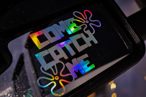 Come Catch me- Decal